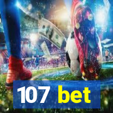 107 bet